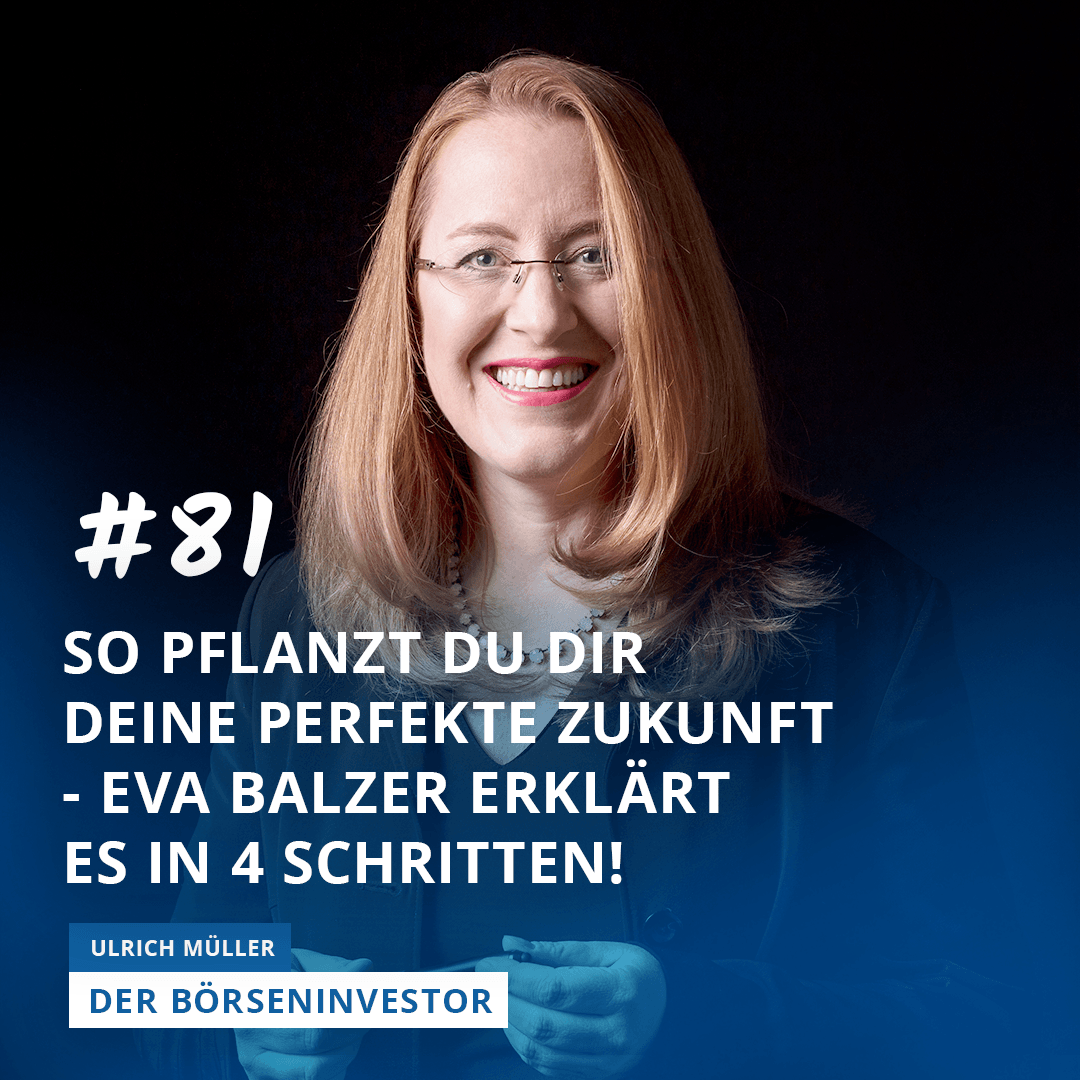 #81 So pflanzt Du Dir Deine perfekte Zukunft - Eva Balzer erklärt es in 4 Schritten!