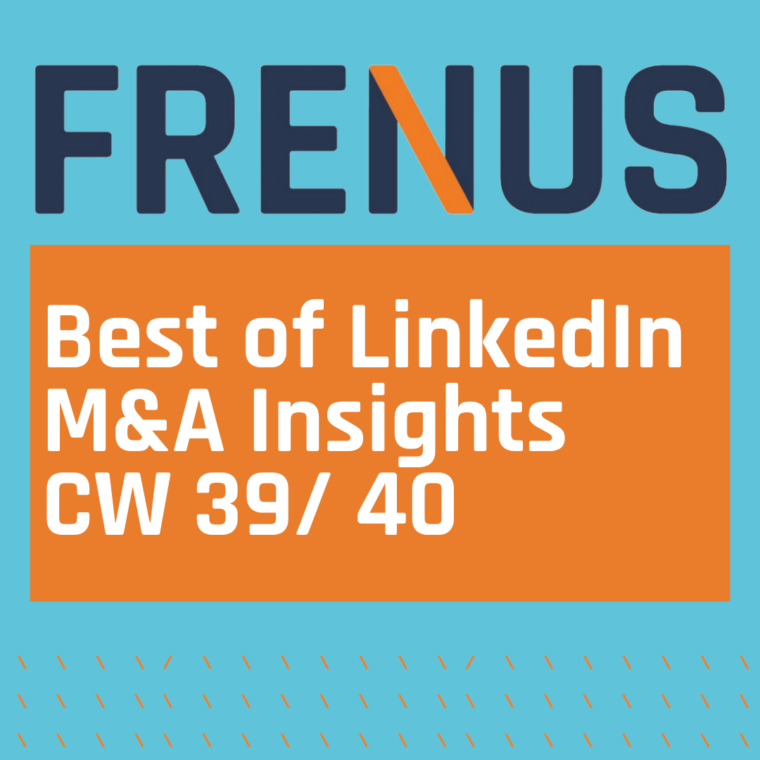 Best of LinkedIn: M&A Insights CW 39/ 40