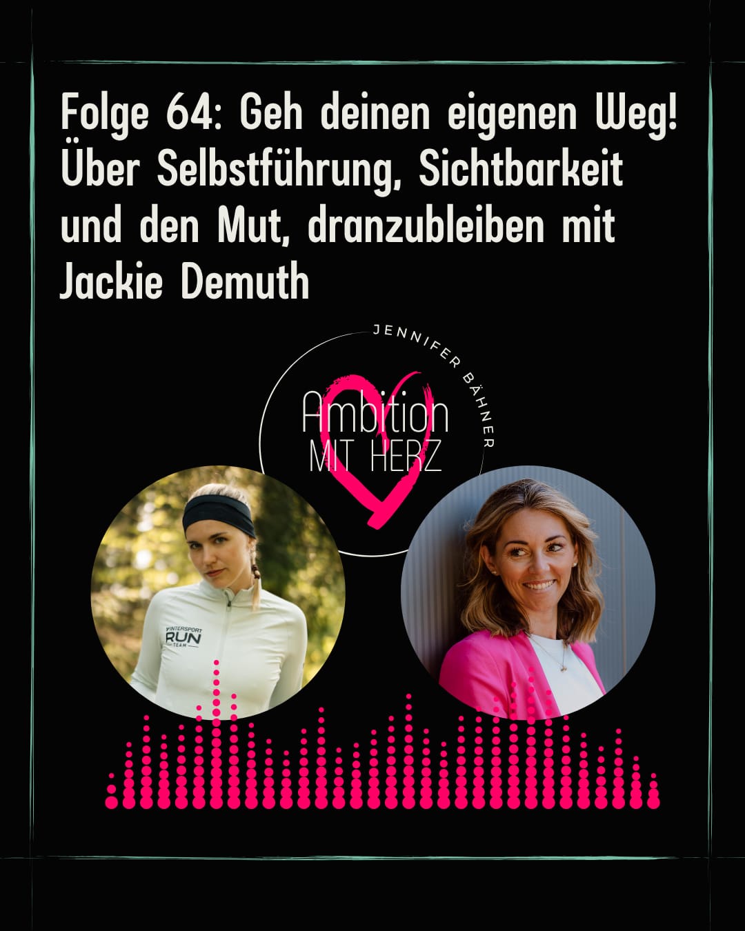 Folge 64: Geh deinen eigenen Weg! Über Selbstführung, Sichtbarkeit und den Mut, dranzubleiben