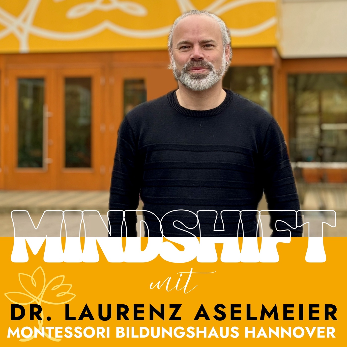 #5 Führung in Zeiten von Transformation – mit Dr. Laurenz Aselmeier (Schule im Aufbruch)