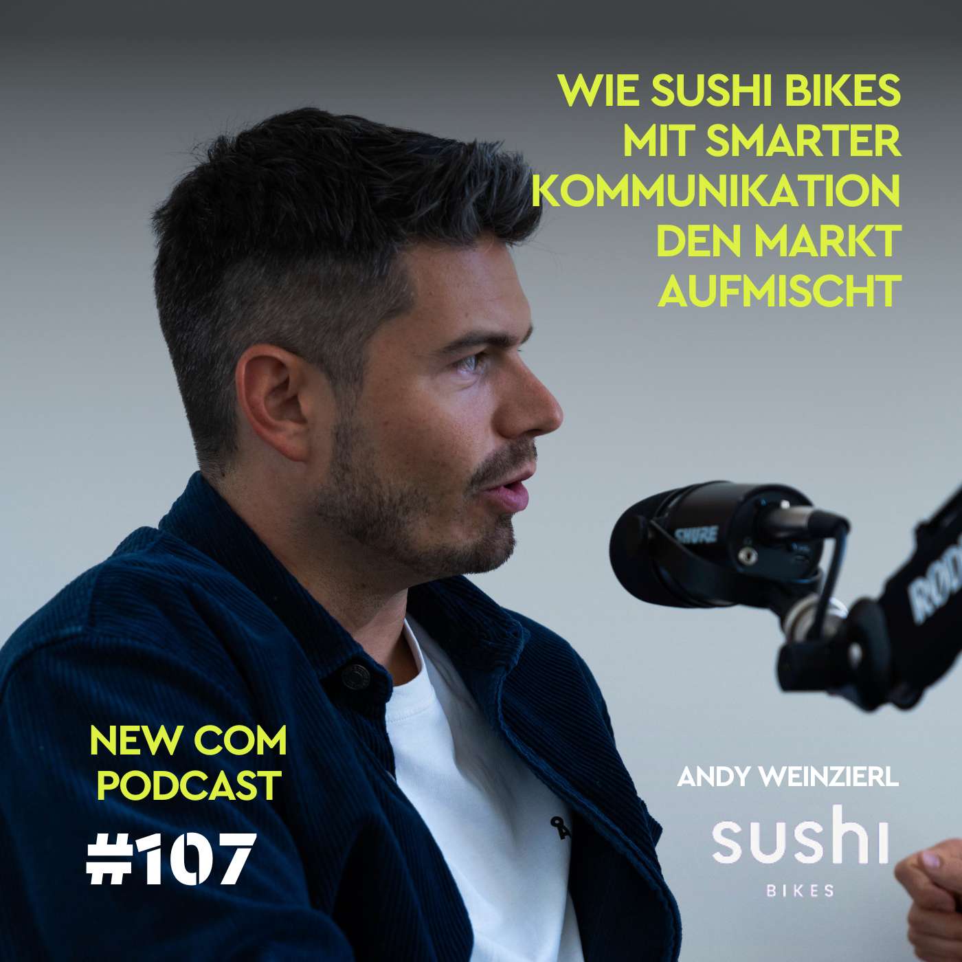 #107 Wie Sushi Bikes mit smarter Kommunikation den Markt aufmischt – mit Andy Weinzierl von SUSHI BIKES