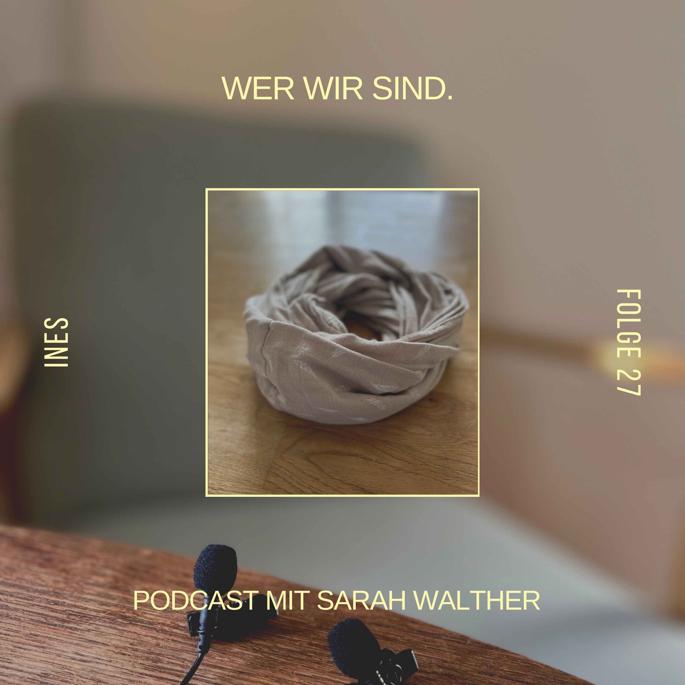 Wer wir sind. Folge 27 mit Ines