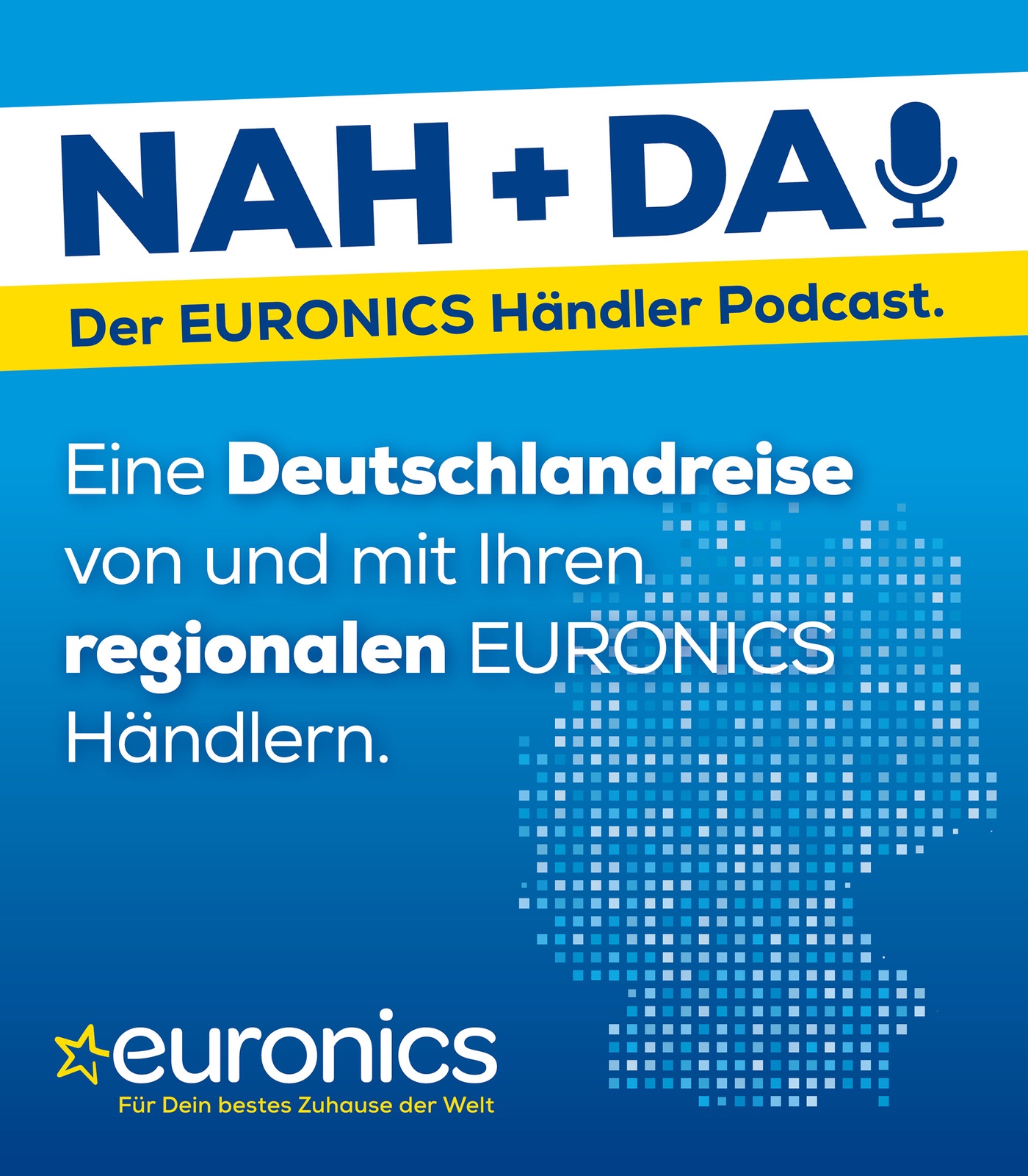 Nah + Da ! - der EURONICS Händler Podcast