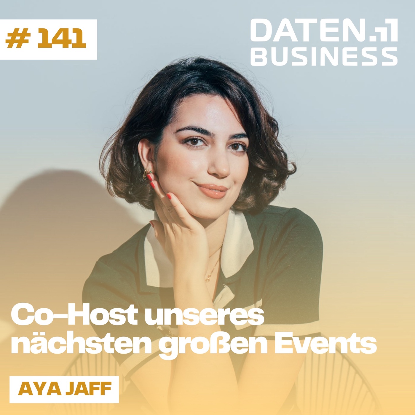 #141 Sonderausgabe mit Aya Jaff | Forbes 30 under 30 Entrepreneur | Jetzt Co-Host von data:unplugged