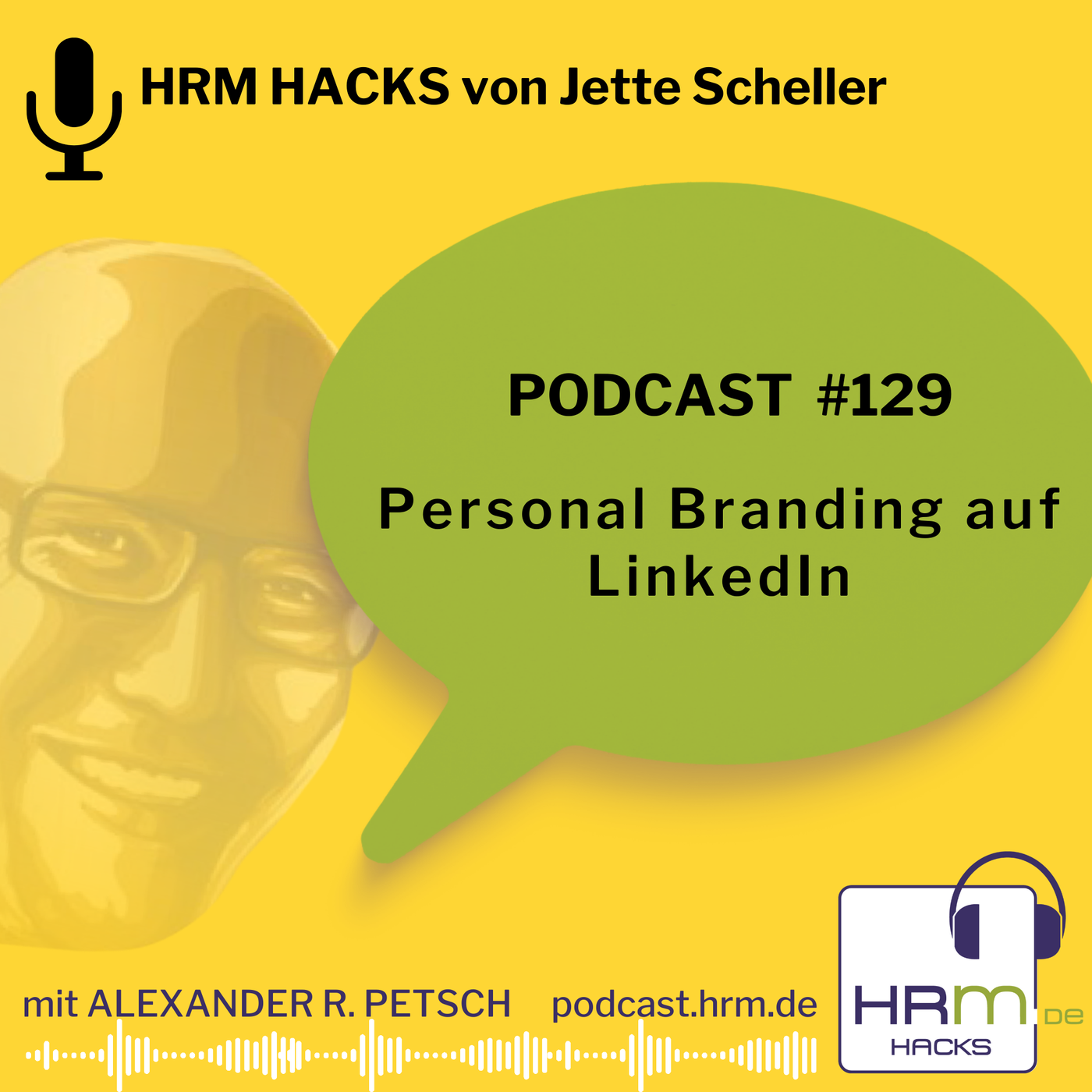 #129: Personal Branding auf LinkedIn mit Jette Scheller