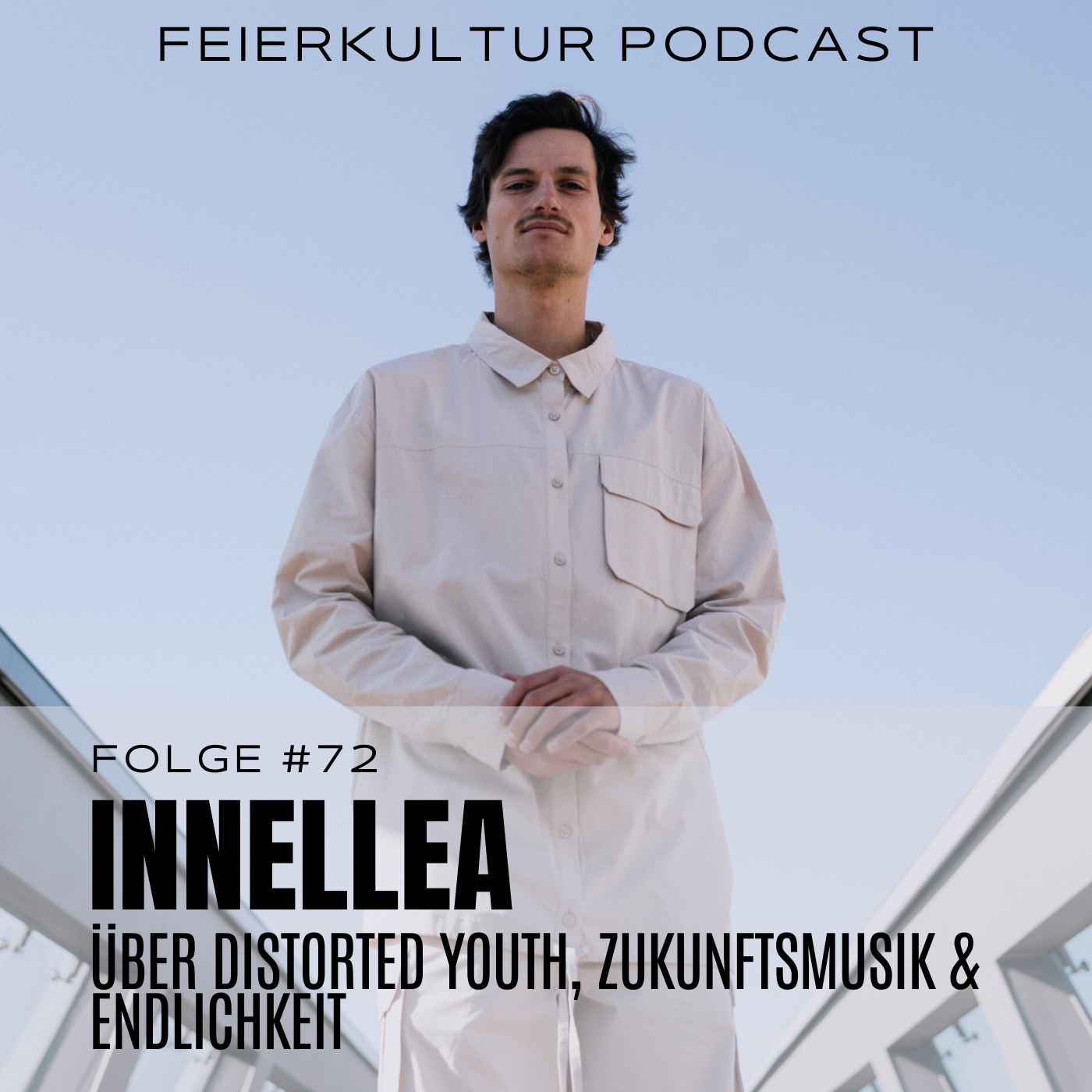 #72 - INNELLEA über Distorted Youth, Zukunftsmusik und Endlichkeit