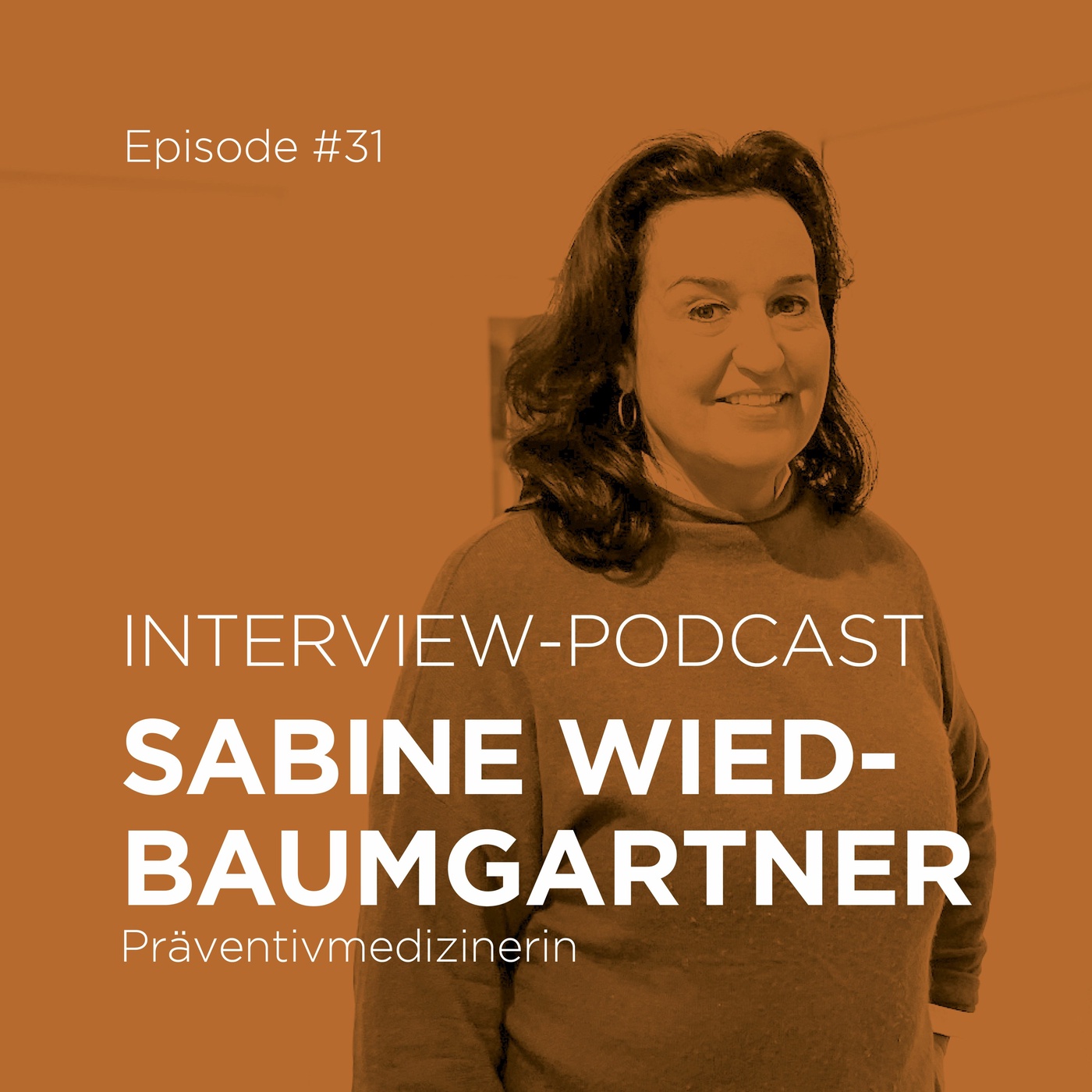 #31 Sabine Wied-Baumgartner über Präventivmedizin und was sie bewirken kann