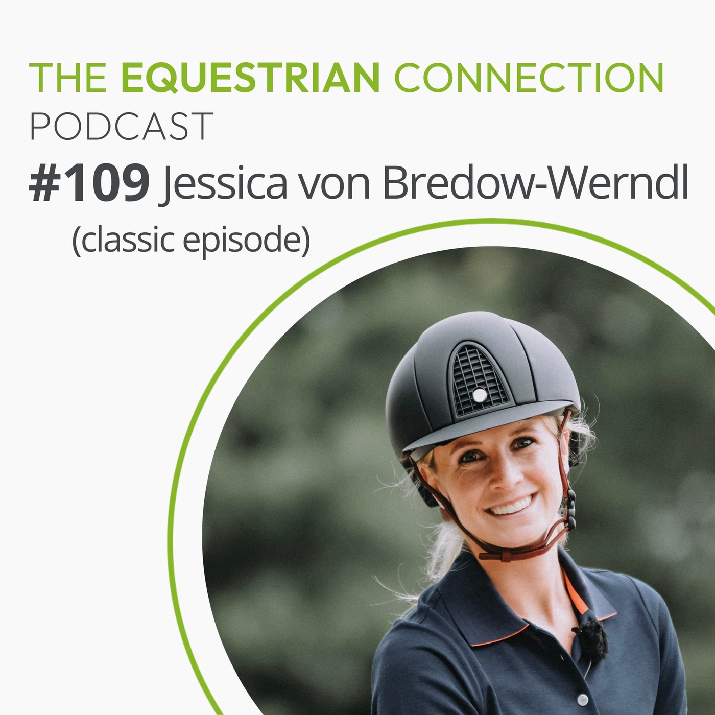 #109 The Secrets to Success with Olympian Jessica von Bredow-Werndl