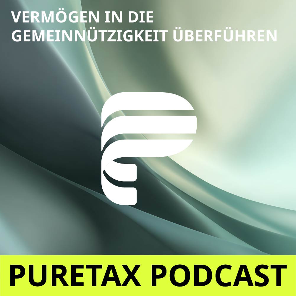 Folge 30 – Vermögen in die Gemeinnützigkeit überführen