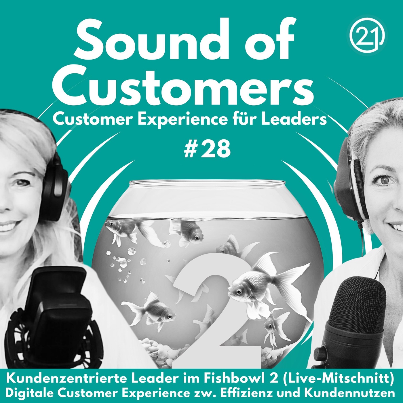 Kundenzentrierte Leader im Fishbowl 2 (Live-Mitschnitt): Digitale Customer Experience zw. Effizienz und Kundennutzen