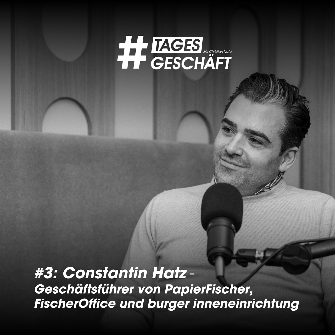 #3: Constantin Hatz – Geschäftsführer von PapierFischer, FischerOffice und burger inneneinrichtung