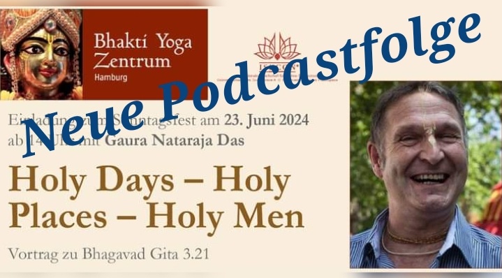 Holy Days - Holy Places - Holy Men – Vortrag zu Bhagavad Gita 3.21 von Gaura Nataraja Das