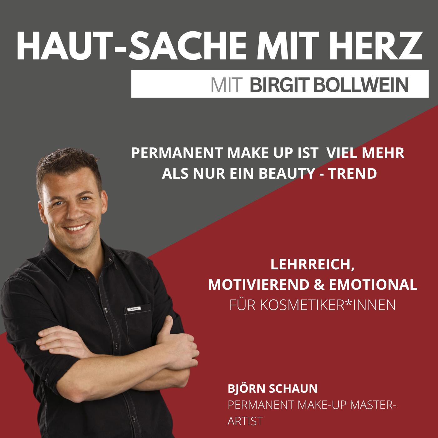 #004 Björn Schaun - PMU - Permanent Make Up - viel mehr als nur ein Trend