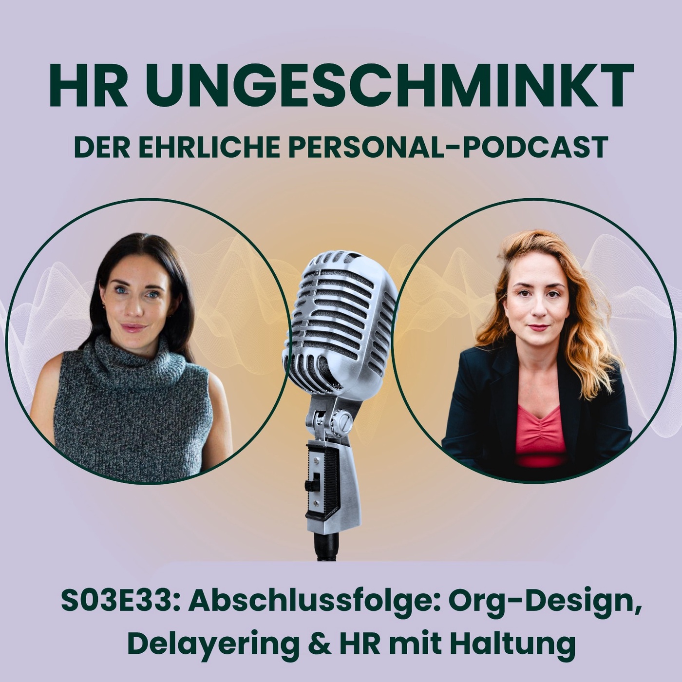 S03E33: Staffelfinale: Org-Design, Delayering & HR mit Haltung