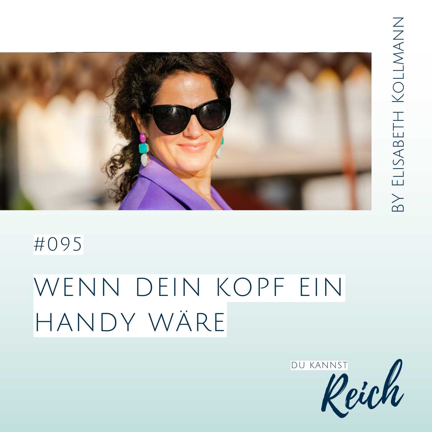 #095 Wenn Dein Kopf ein Handy wäre