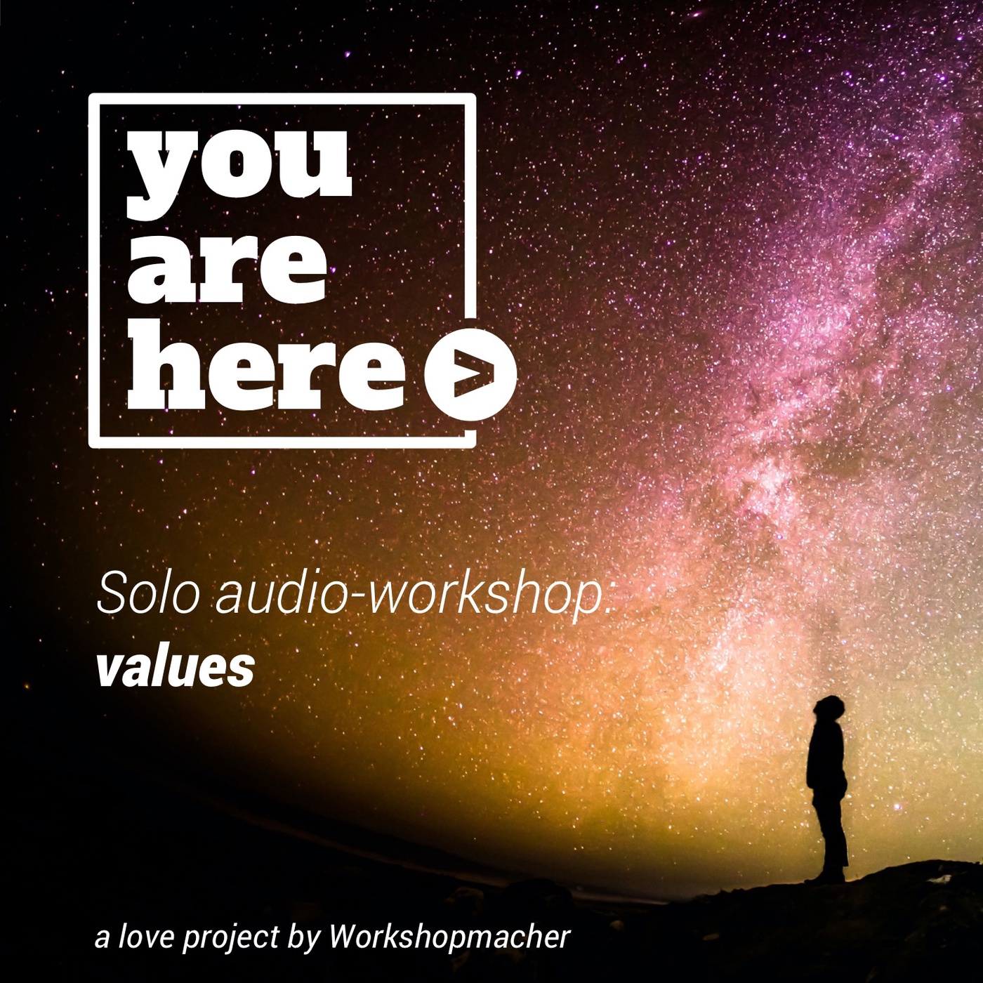 values – you are here podcast