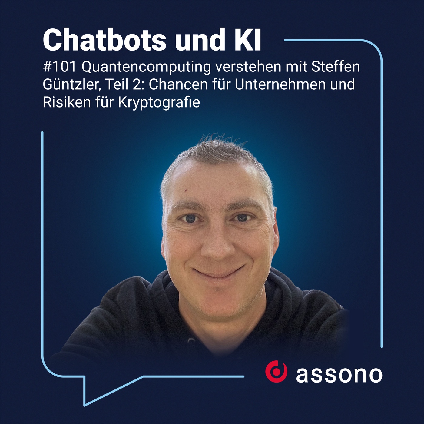 #101 Quantencomputing verstehen mit Steffen Güntzler, Teil 2: Chancen für Unternehmen und Risiken für Kryptografie