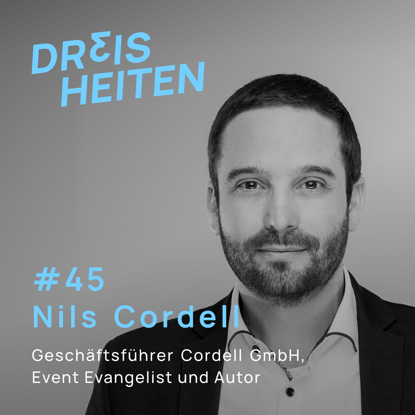 #45 - Nils Cordell - Geschäftsführer Cordell GmbH, Event Evangelist und Autor