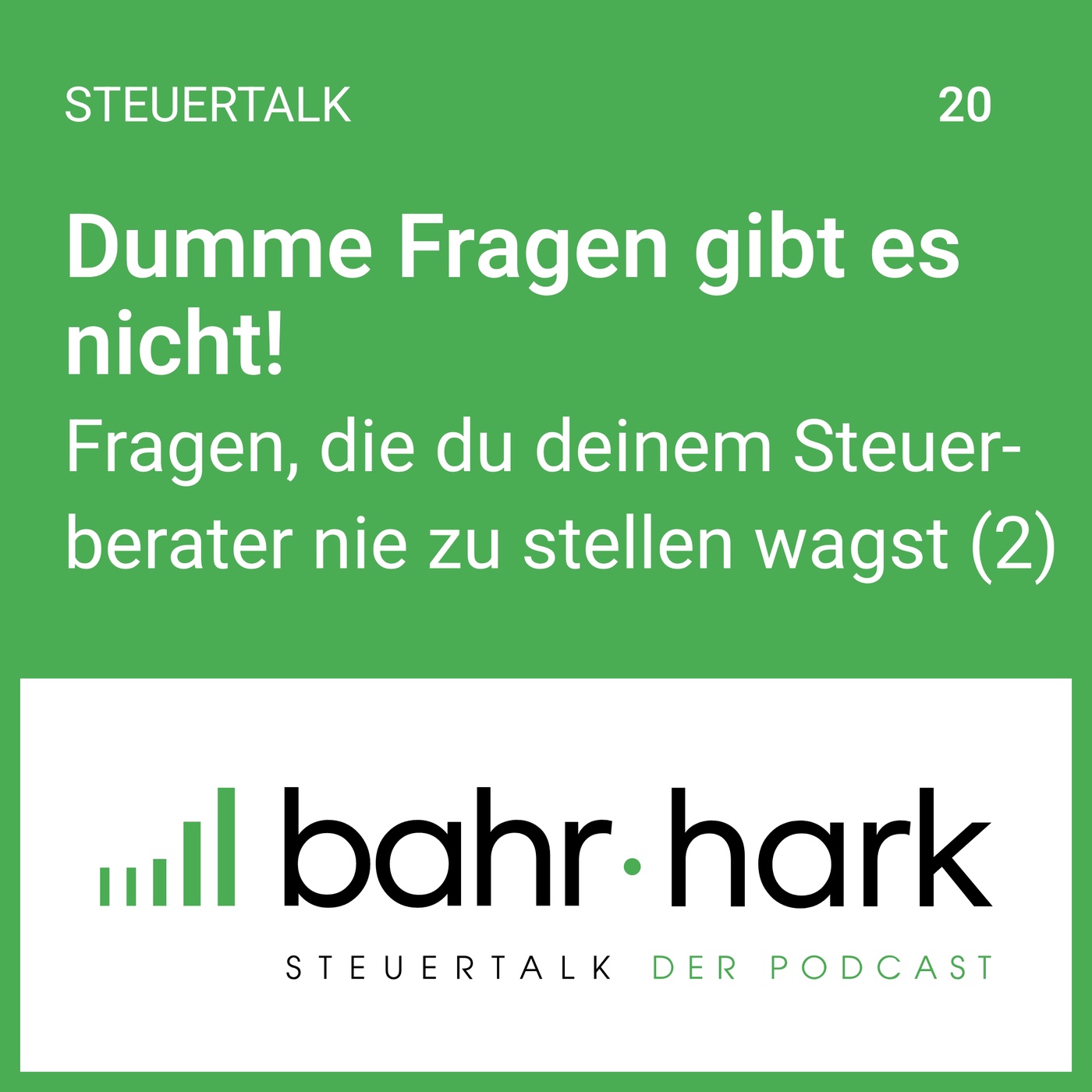 Dumme Fragen gibt es nicht! (steuertalk 20)
