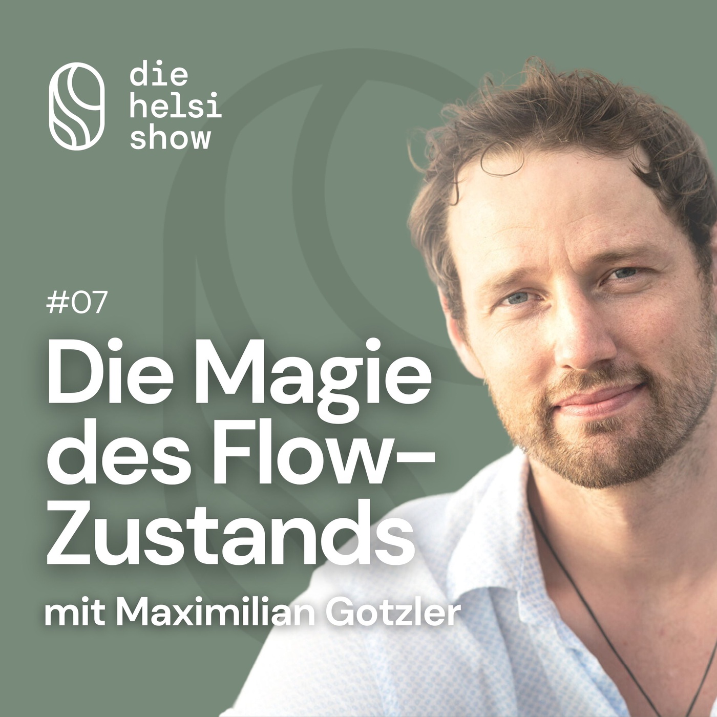 Die Magie des Flow-Zustands – mit Maximilian Gotzler #07