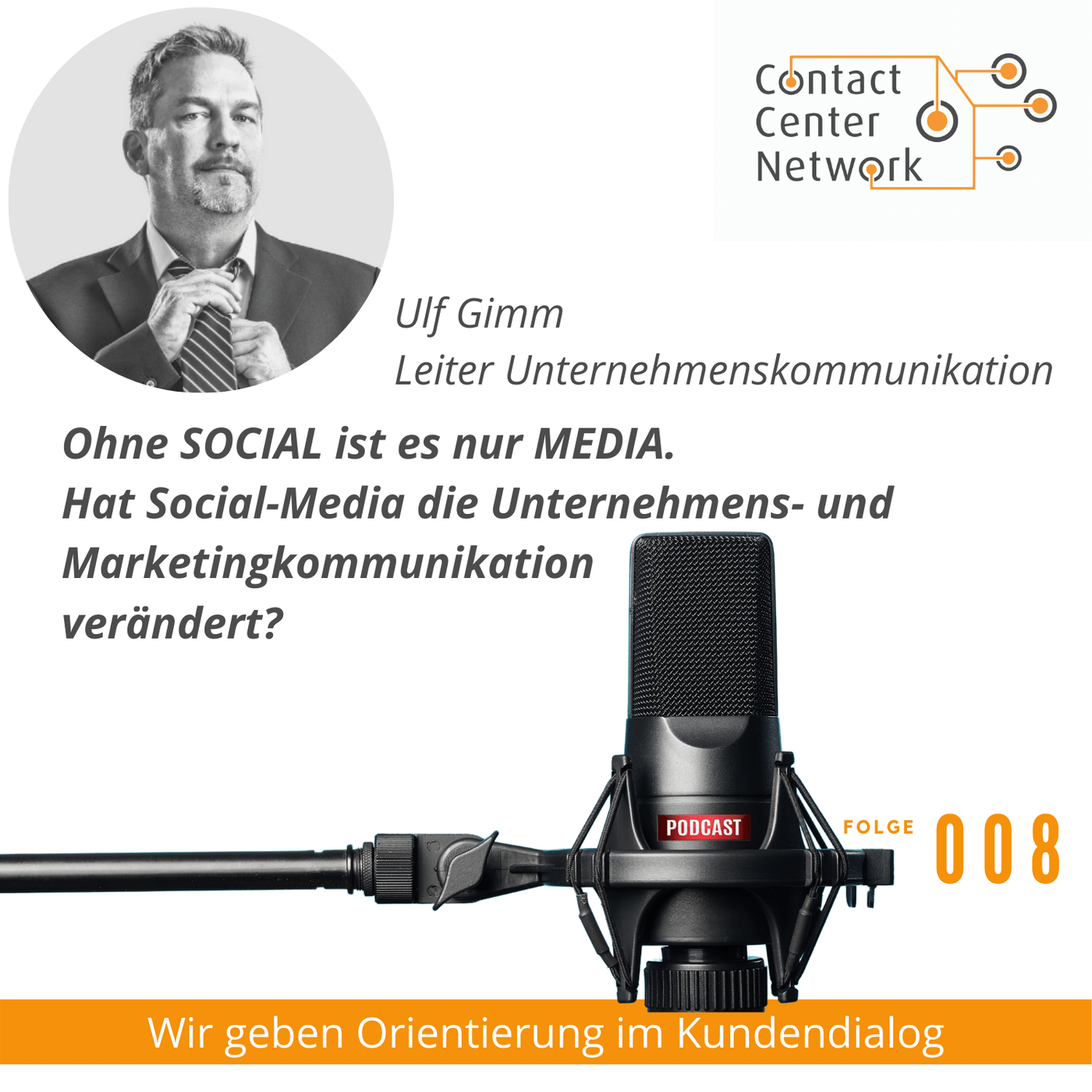 CCN-Podcast #8: Ohne SOCIAL ist es nur MEDIA mit Ulf Gimm