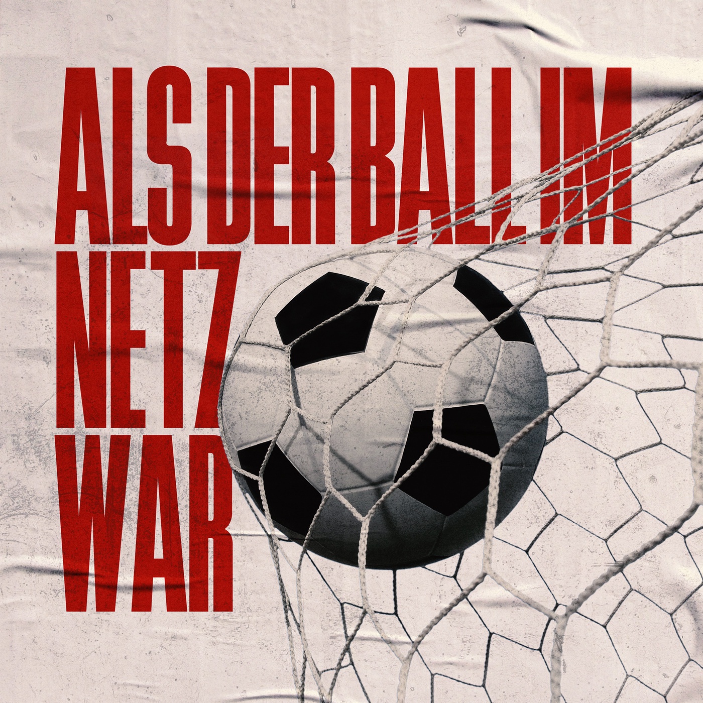 Alls der Ball im Netz war #5 Die Vier-Minuten-Meisterschaft - Ein Tor, das Titel-Träume zerstörte