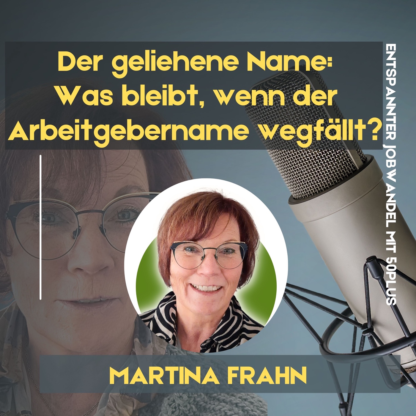 #149 - Der geliehene Name: Was bleibt wenn der Arbeitgebername wegfällt?