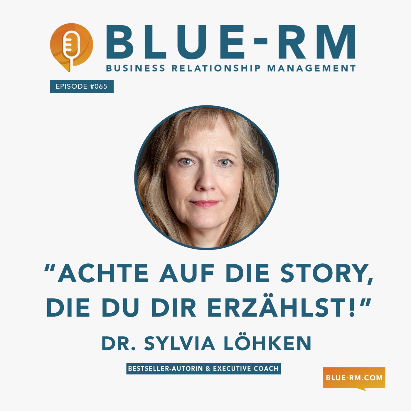 “Achte auf die Story, die Du Dir erzählst” | Interview mit Dr. Sylvia Löhken | #065