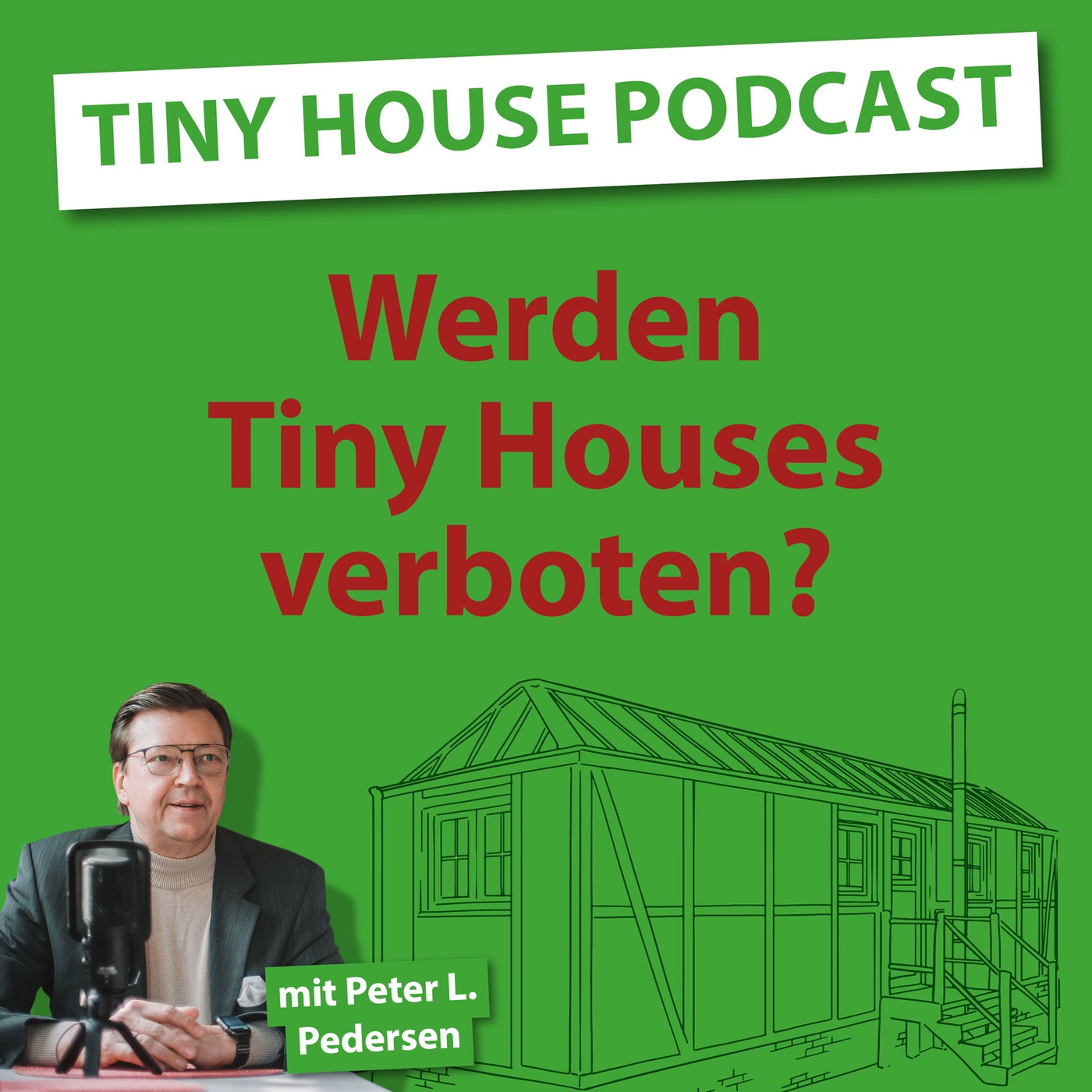 Folge 10: Werden Tiny Houses verboten?