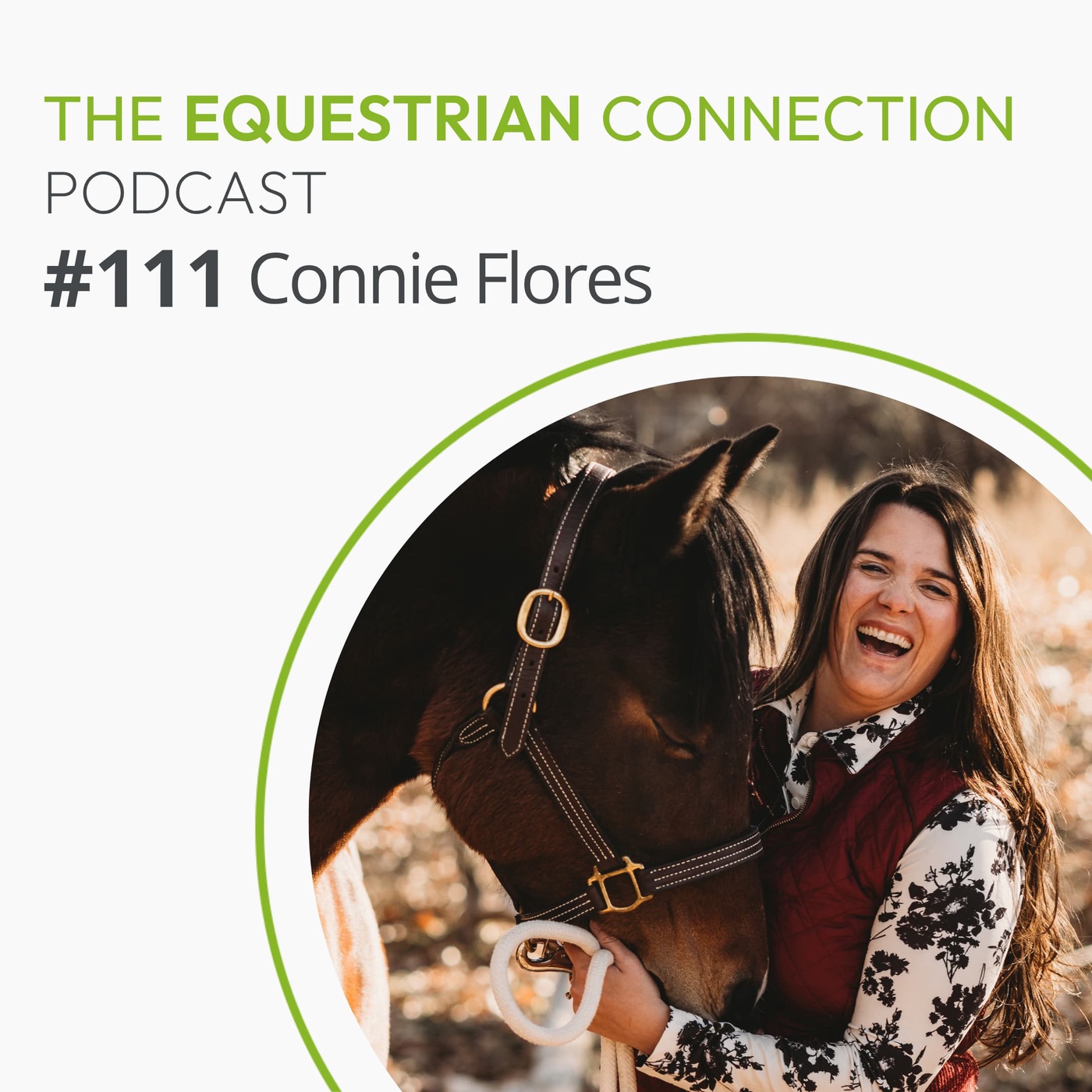 #111 Preparing for Your Horse’s Nutritional Needs during Winter with Connie Flores