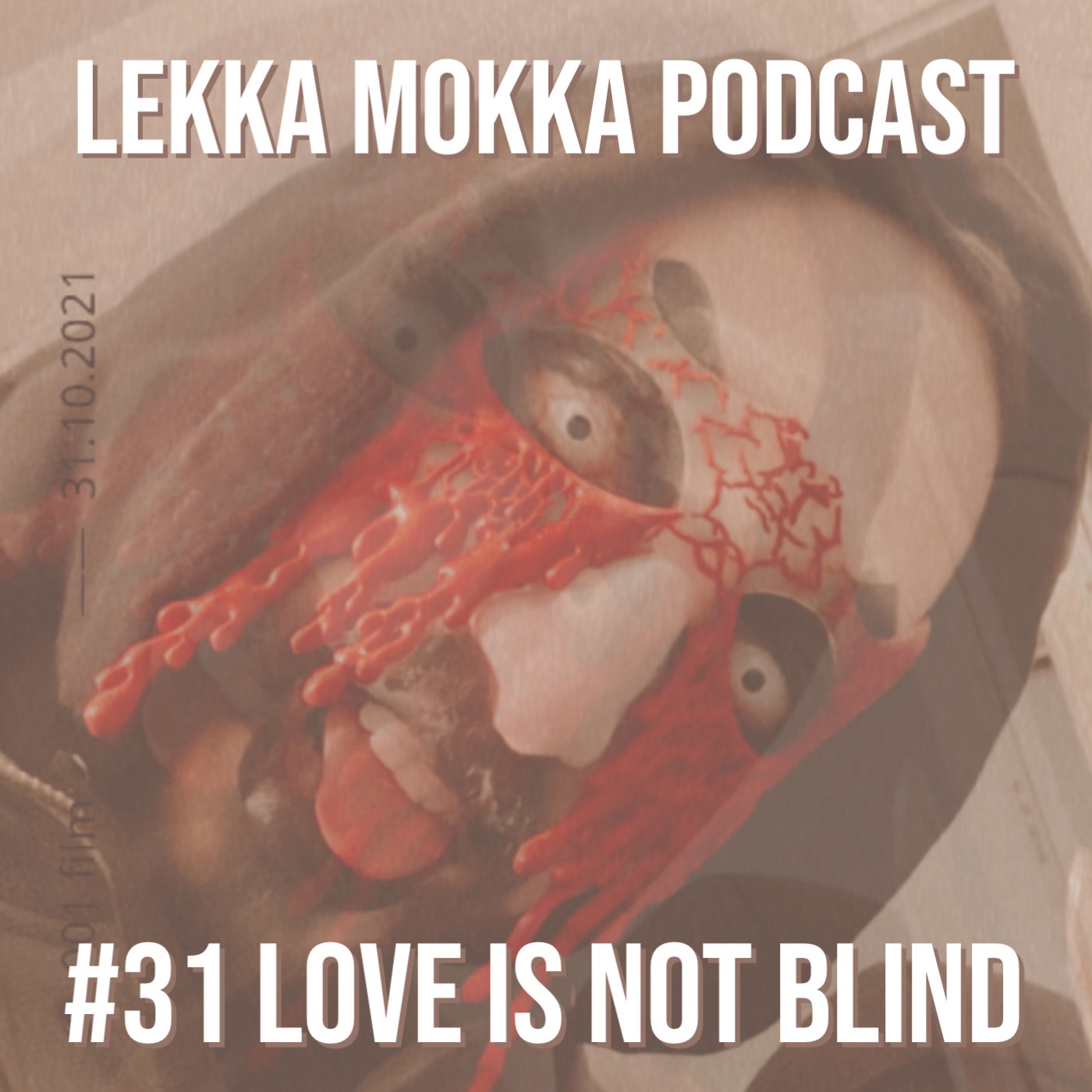 #31 Love is not blind