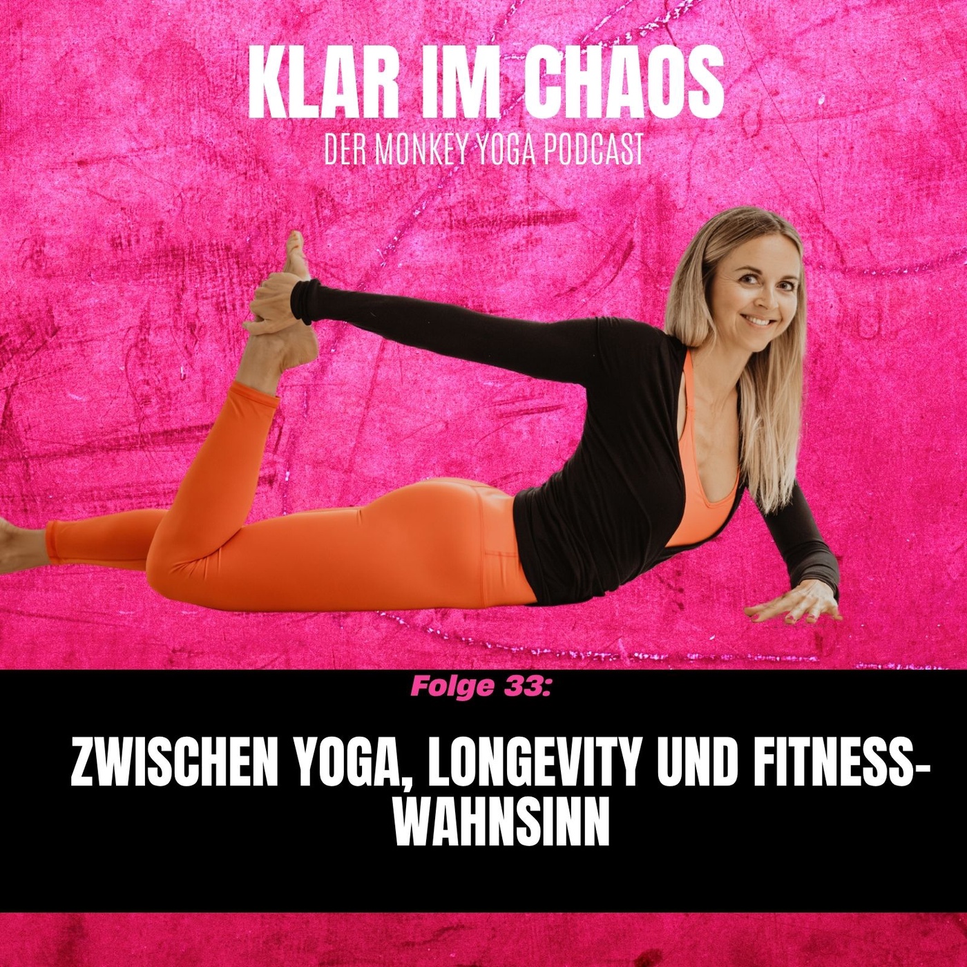 #33: Zwischen Yoga, Longevity und Fitness-Wahnsinn