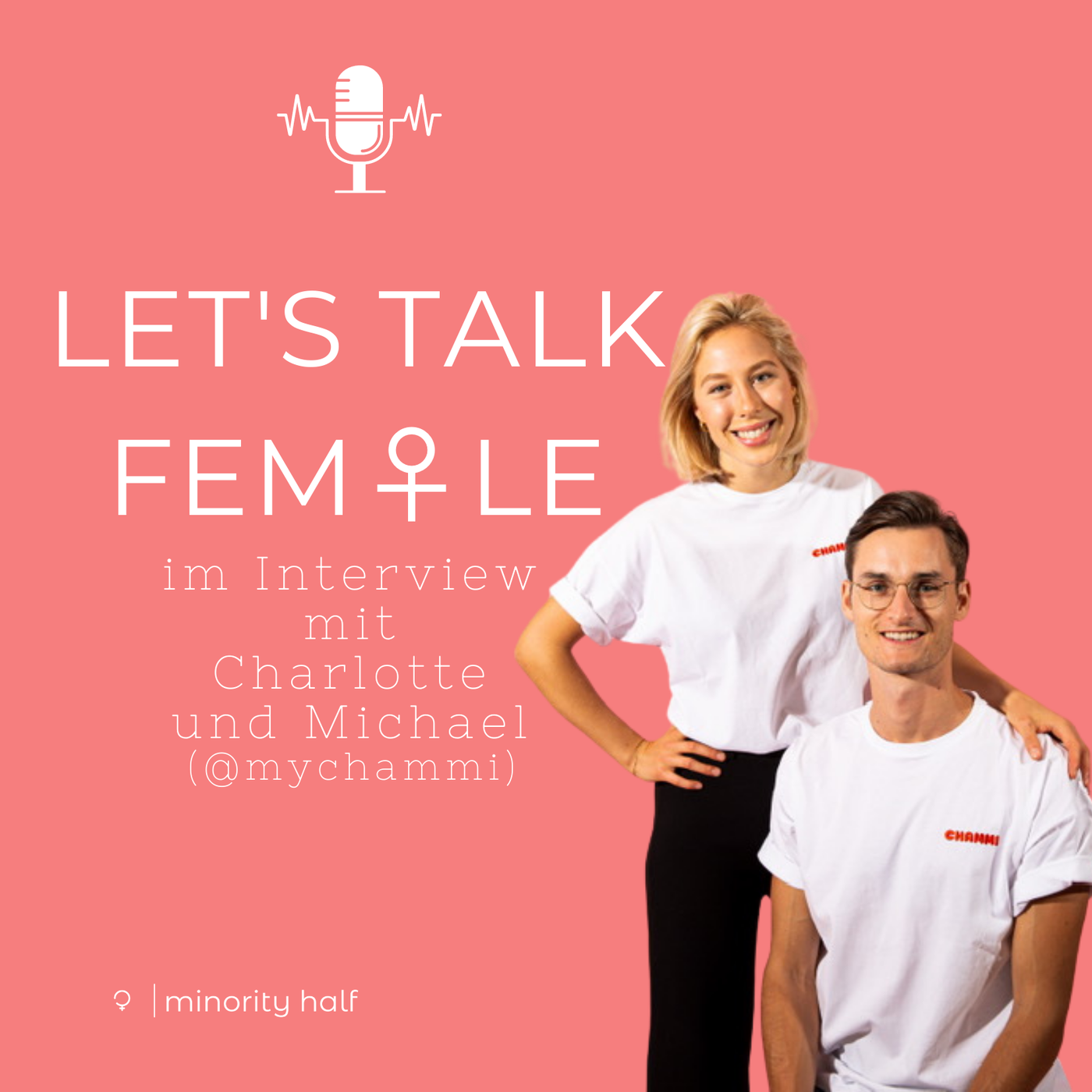 Special: Let's Talk Female ft. Chammi