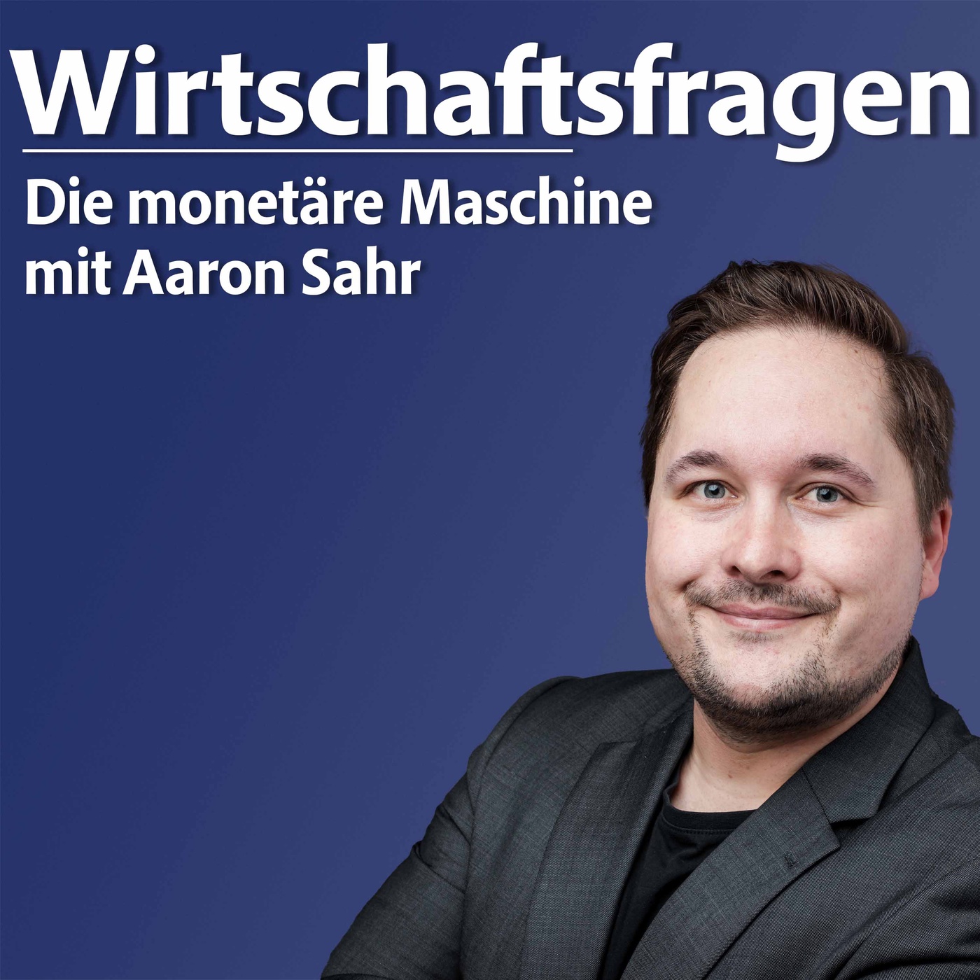 Die monetäre Maschine – mit Prof. Aaron Sahr