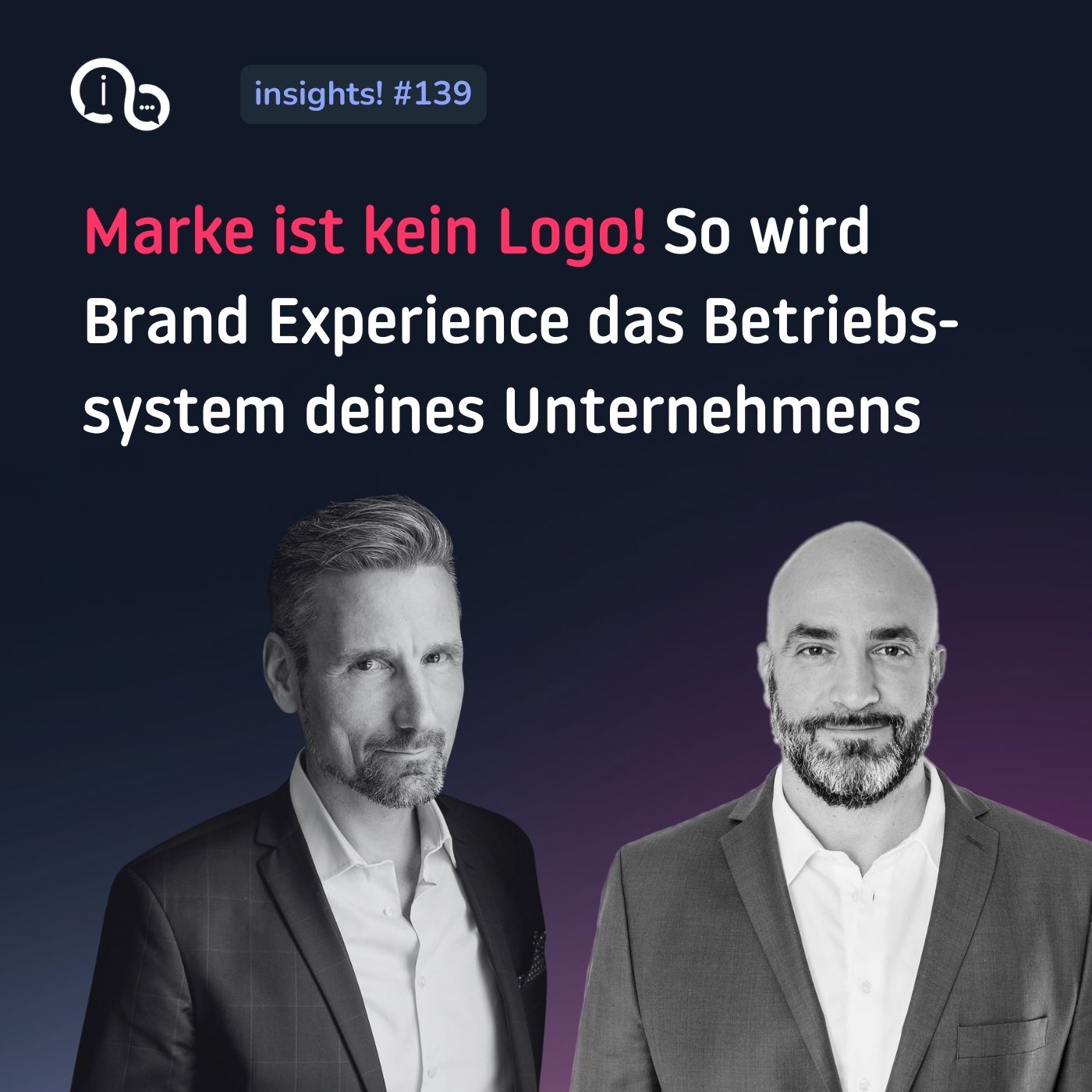 139 Marke ist kein Logo – warum Brand Experience das Betriebssystem deines Unternehmens sein muss