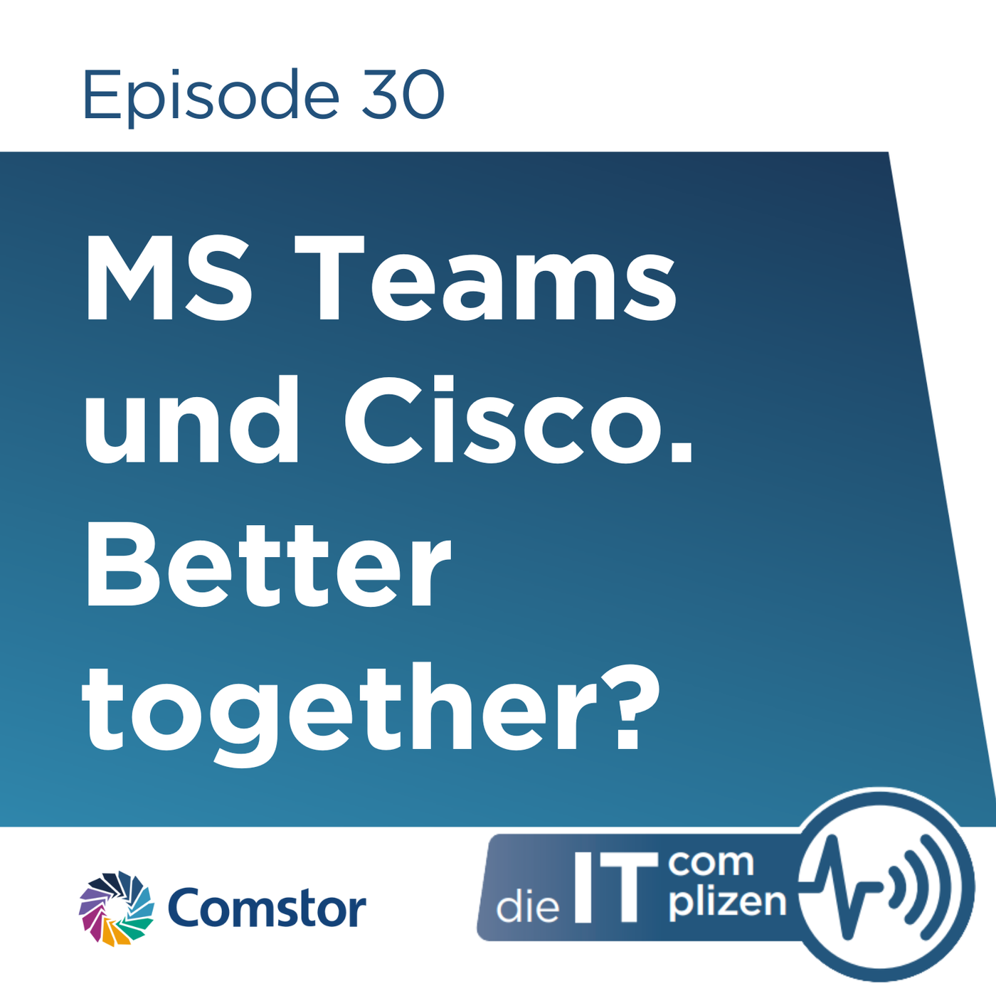 Microsoft Teams und Cisco. Better together?