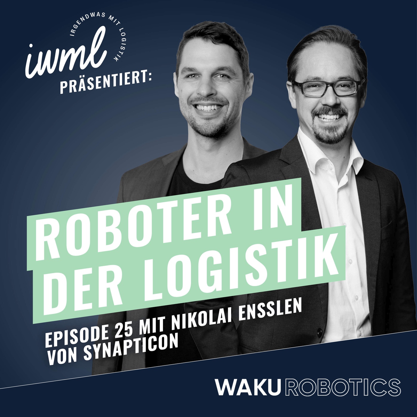 Roboter in der Logistik #25: Das WAKU Update | Gast: Nikolai Ensslen von Synapticon (Integrated Motion)
