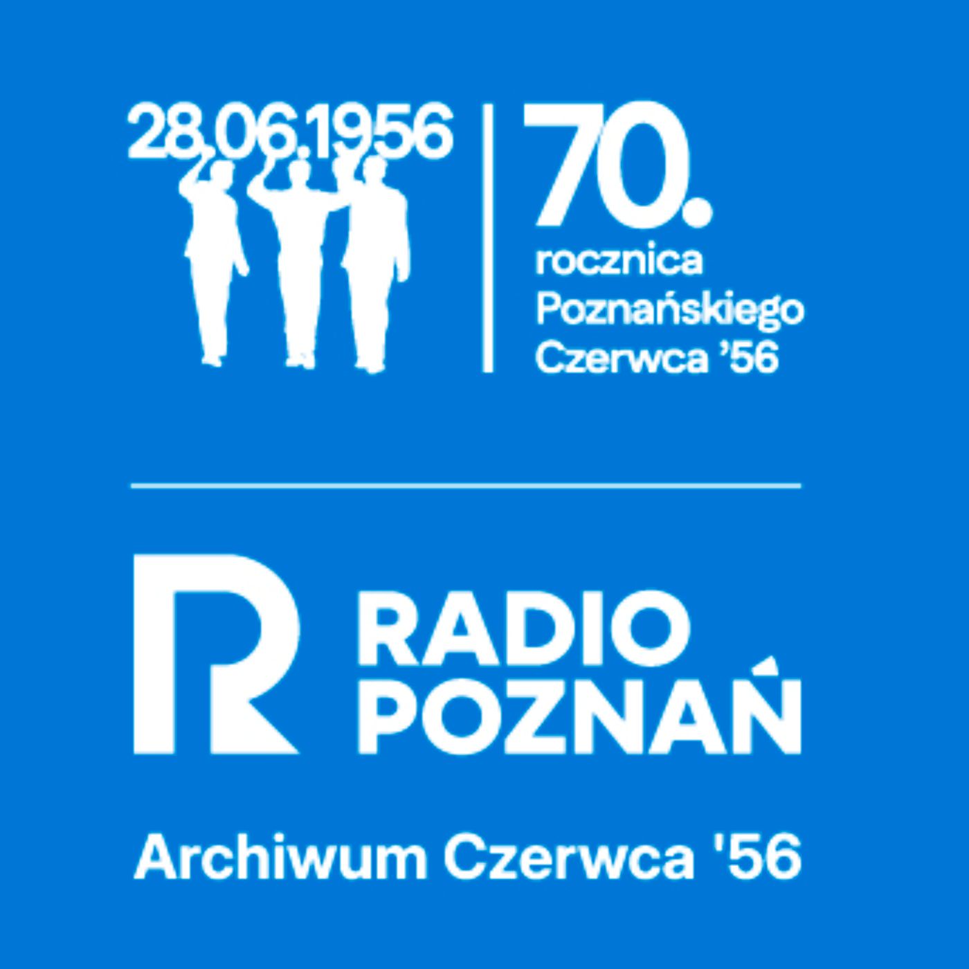 70 rocznica Czerwca 56 - odc. 07 Pomnik i pamięć Czerwca 56