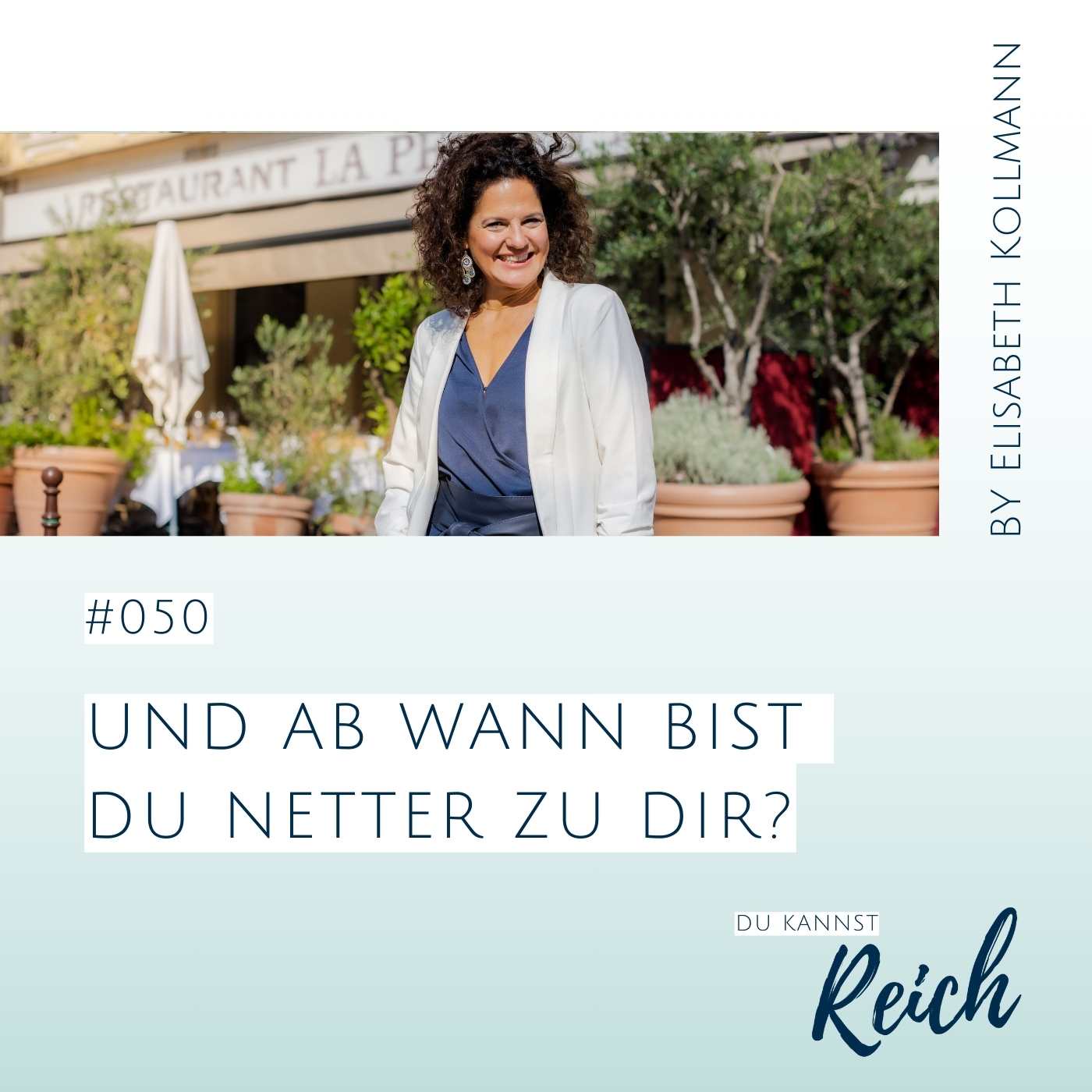 #50 Und ab wann bist Du netter zu Dir?