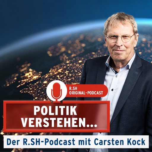 Politik verstehen… Der R.SH-Podcast mit Carsten Kock!