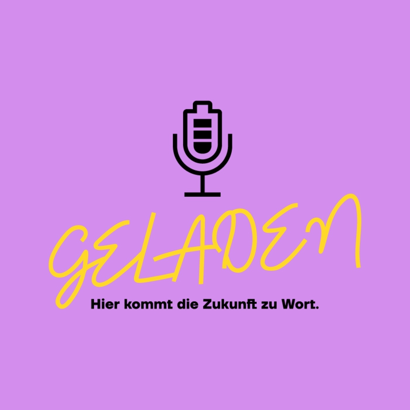 Geladen: Hier kommt die Zukunft zu Wort!