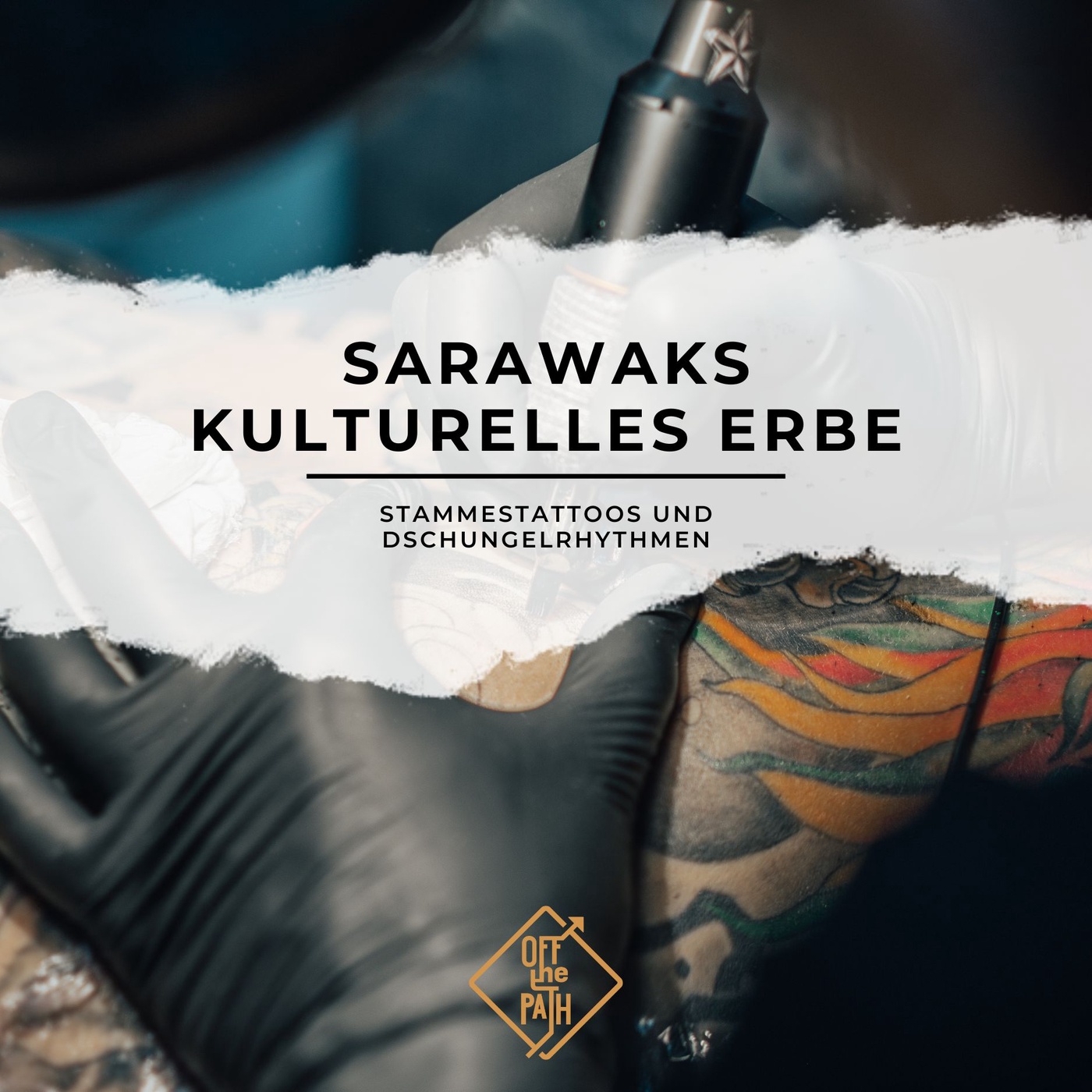 Stammestattoos und Dschungelrhythmen: Sarawaks kulturelles Erbe