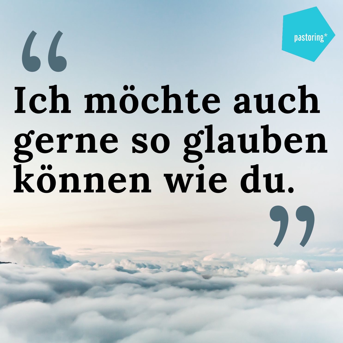 Ich möchte auch so glauben können wie du #1