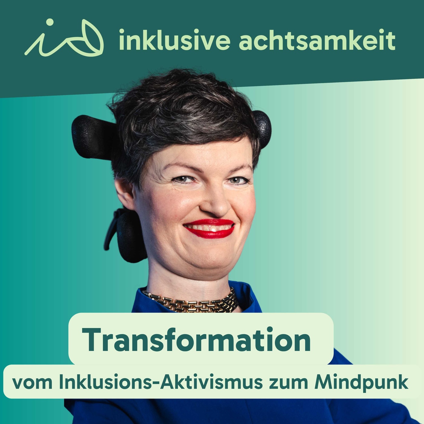 68 - Transformation vom Inklusions-Aktivismus zum Mindpunk - Interview mit Anastasia Umrik Interview mit Anastasia Umrik