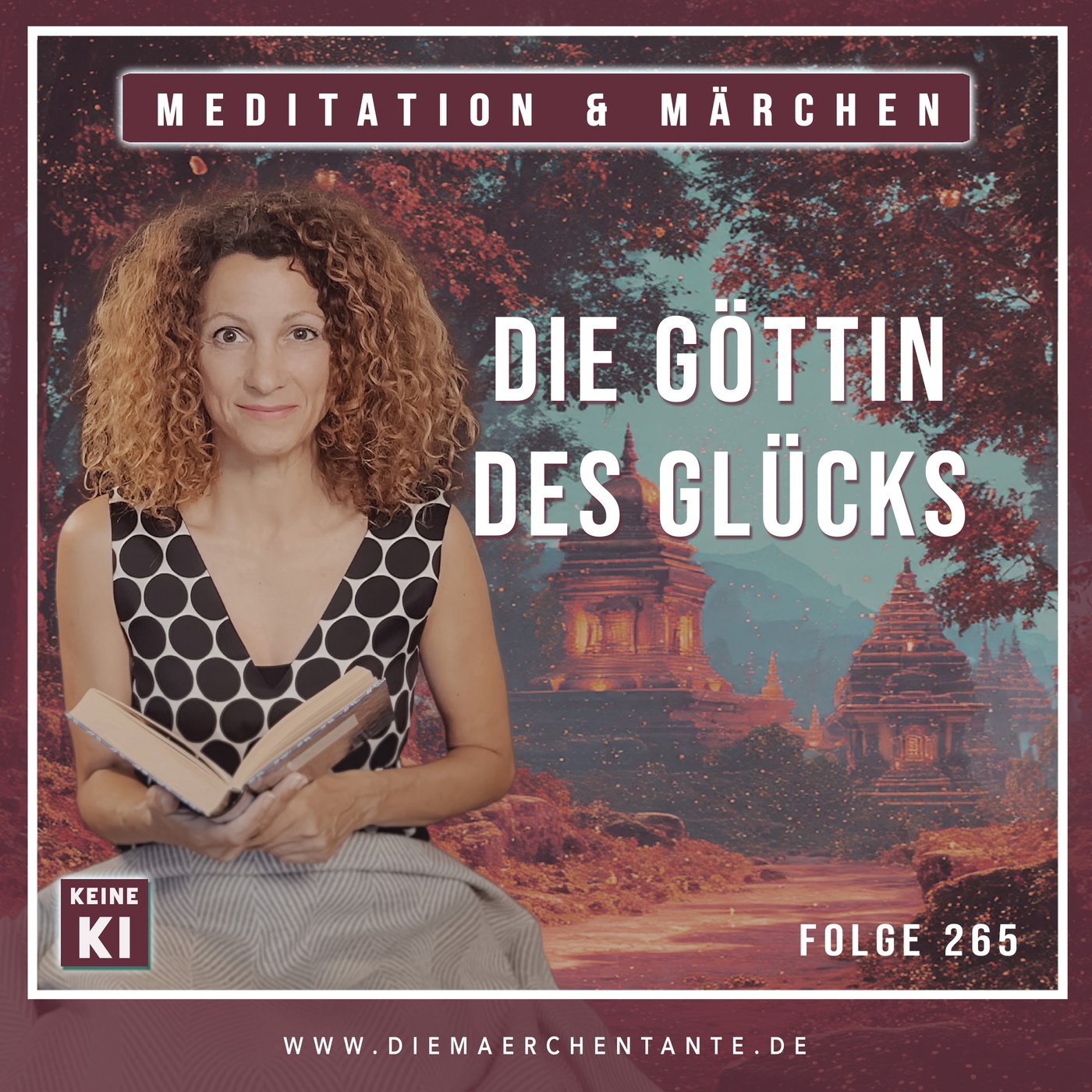 265 Die Göttin des Glücks, Neuauflage (Abend-Meditation & Märchen) 