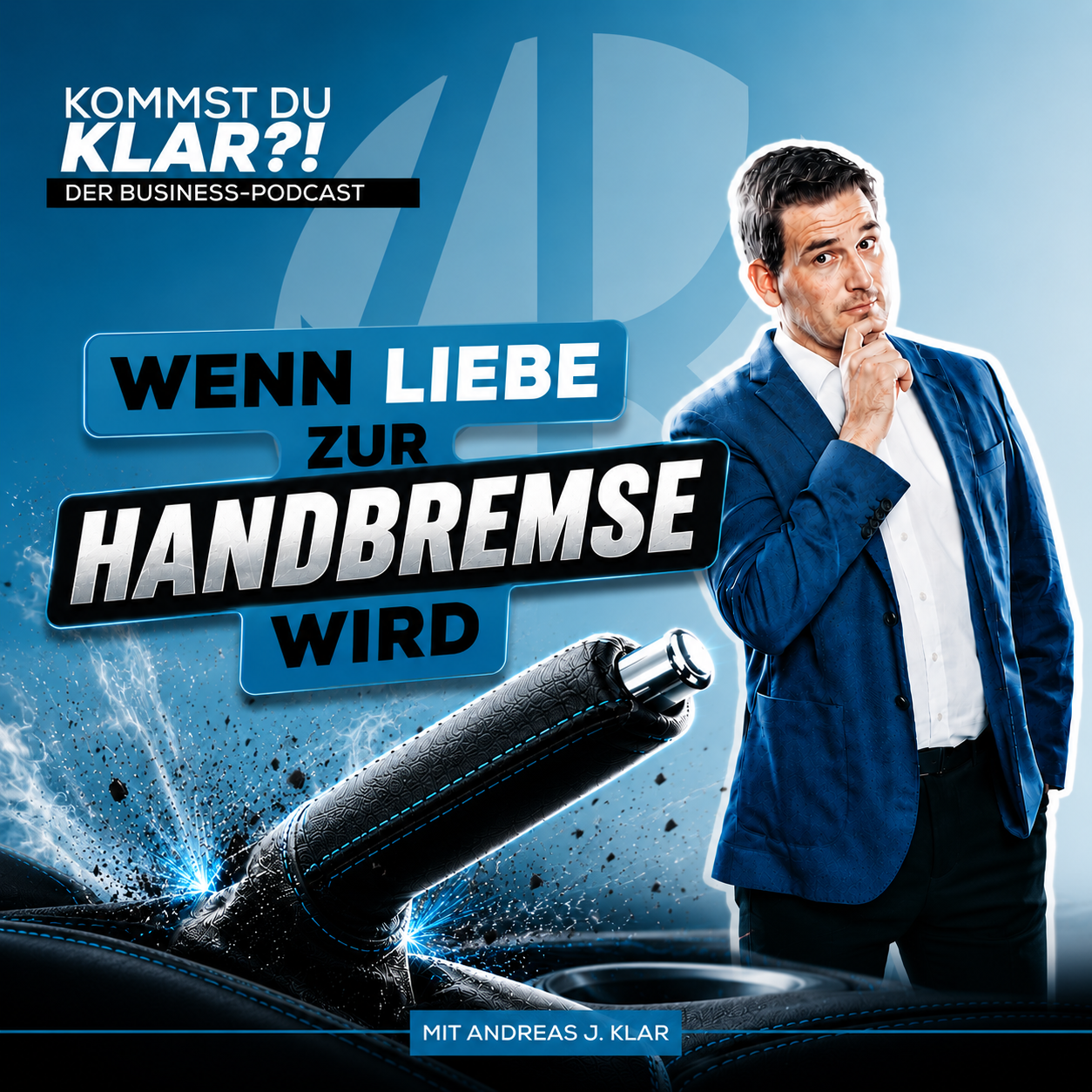 087- Wenn Liebe zur Handbremse wird 