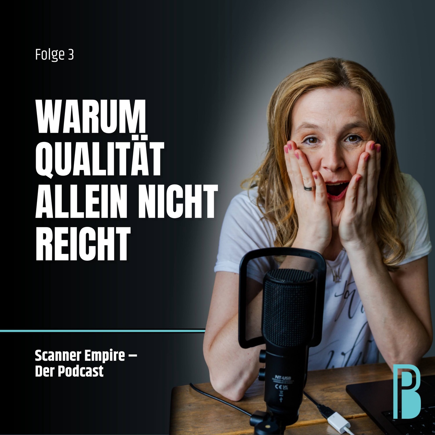 Folge 3: Warum Qualität allein nicht reicht