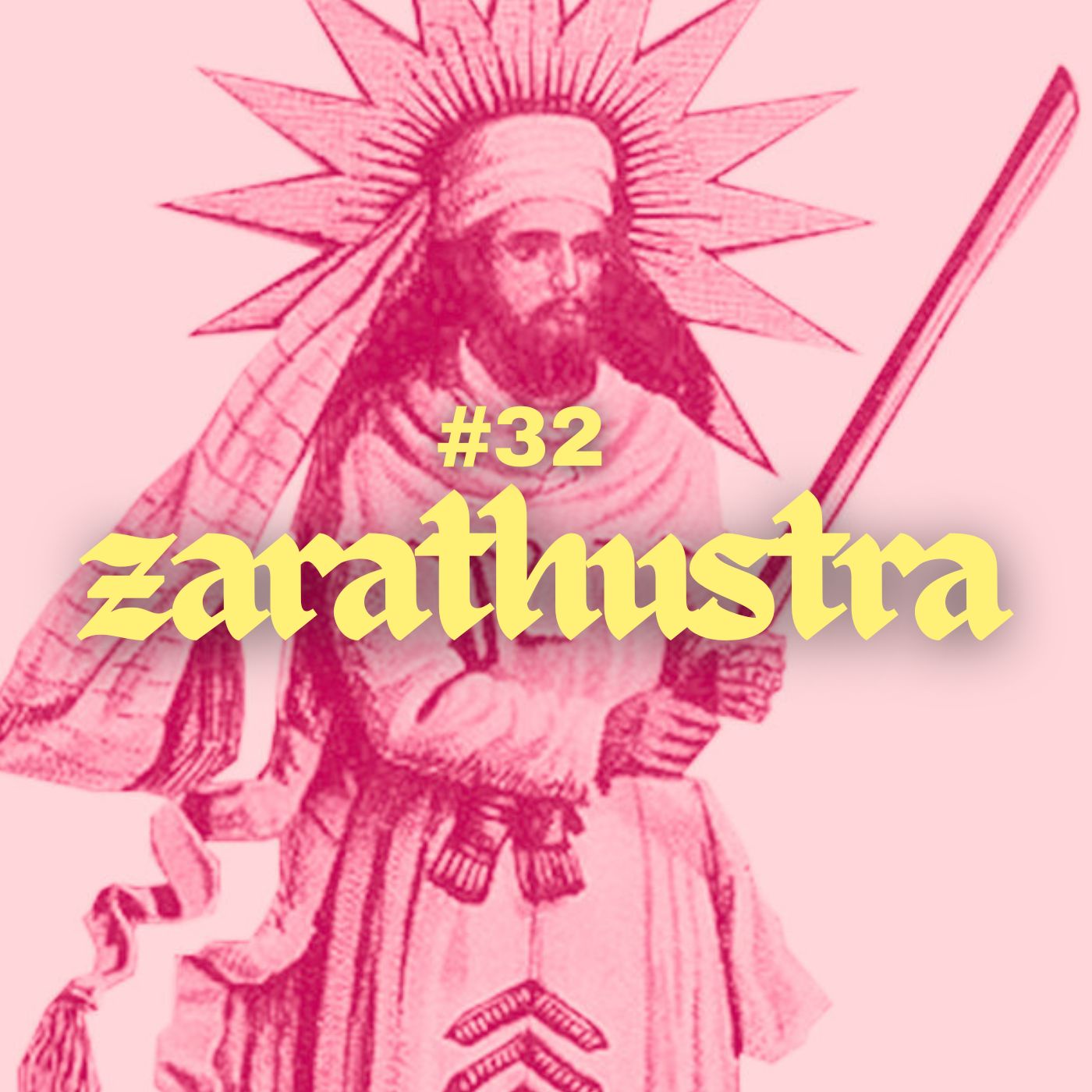 #32 - Wer war Zarathustra?