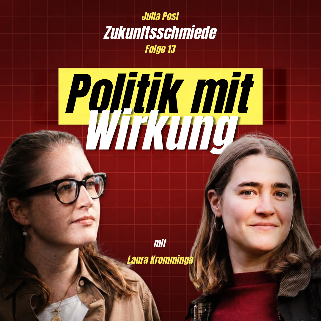 Wie machen wir Politik mit Wirkung, Laura Kromminga?