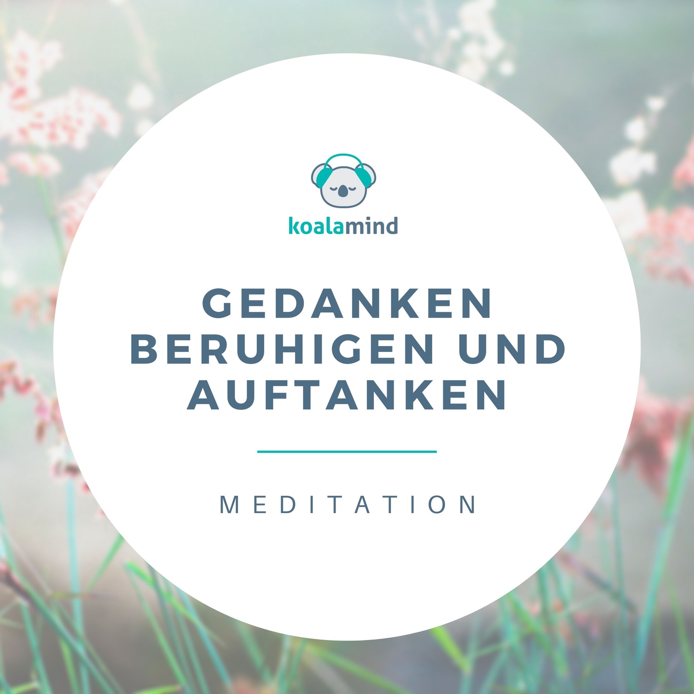 Meditation: Gedanken beruhigen und auftanken